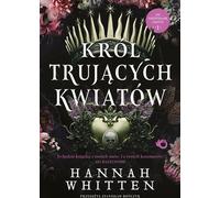 Le Roi des Fleurs Vénéneuses Tome 1 - Hannah Whitten (Buch auf Polnisch)