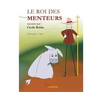 Le Roi des menteurs - Cécile Robin - Jets D'encre - broché - roman jeunesse