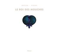 Michel Pirus, Mezzo – Le Roi des mouches – Intégrale – Glénat