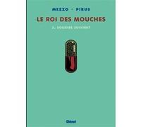 Le Roi des mouches - Tome 03 Michel Pirus (Auteur), Mezzo (Dessinateur), Ruby (Coloriste)