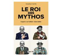 Le roi des mythos Enquête sur le roi des mythos - Jonathan Guérin - Hugo Document - ebook (ePub) - Récit