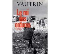 Le Roi des ordures Jean Vautrin (Auteur)