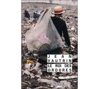 Le roi des ordures - Jean Vautrin - Rivages - Poche - Roman