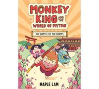 Le Roi des Singes et le Monde des Mythes 02 : La Bataille des Bêtes