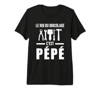 Le Roi du Bricolage C'est PÉPÉ PROMPA T-Shirt Haut de Gamme