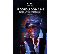 Le Roi du Domaine: Entre mythe et légende