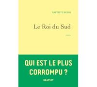 Le Roi du sud - Baptiste Rossi - Grasset - broché - Roman
