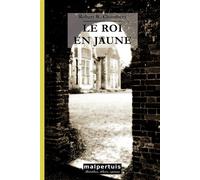 Le roi en jaune - CHAMBERS ROBERT W. - Malpertuis Eds - broché - Roman adolescent dès 13 ans