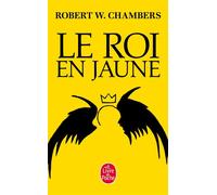 Le Roi en jaune - Robert William Chambers - Lgf - Poche - Roman