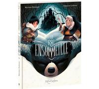 Le Roi ensommeillé - Myriam Dahman - Oxymore Editions - relié - Bande dessinée jeunesse