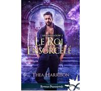 Le roi ensorcelé Moonshadow, T3 - Théa Harrison - Collection Infinity - broché - Roman