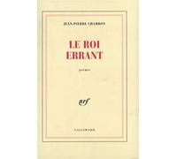 Le Roi errant - Jean-Pierre Chambon - Gallimard - broché - Livre