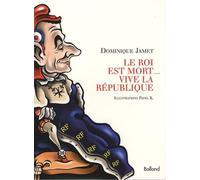 Le Roi est mort... vive la République