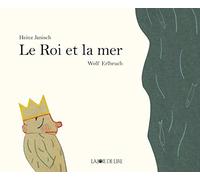 Le Roi et la mer: 21 petites histoires