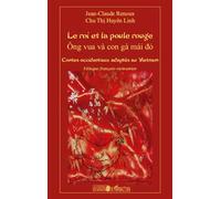 Le roi et la poule rouge Contes occidentaux adaptés au Vietnam - Bilingue français-vietnamien - Jean-Claude Renoux - L'harmattan - broché - Contes / Légendes