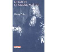 Le Roi Et Le Grand Maître - L'ordre De Malte Et La France Au Xviième Siècle