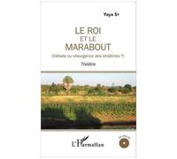 Yaya Sy – Le Roi et le marabout – Défaite ou résurgence des idolâtries ? – CD audio (1 CD)