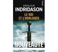 Le Roi et l'horloger - Arnaldur Indridason - Points - Poche - Roman