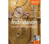 Le Roi et l'Horloger Livre audio 1 CD MP3 - Arnaldur Indridason - Audiolib - Texte lu (CD) - Textes lus CD