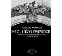 Le roi et ses forteresses - Grzegorz Podruczny (Buch auf Polnisch)