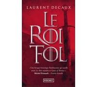 Le Roi Fol Laurent Decaux (Auteur)