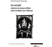 Sylvie Coirault-Neuburger – Le roi juif – Justice et raison d'État dans la Bible et le Talmud