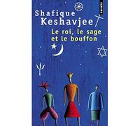 Le Roi, le Sage et le Bouffon. Le grand tournoi des religions