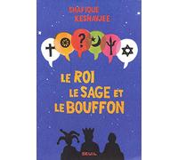 Le Roi, le Sage et le Bouffon. Le grand tournoi des religions