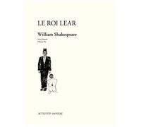 Le Roi Lear Texte français Olivier Py - Olivier Py - Actes Sud-Papiers - broché - Théâtre