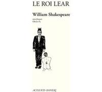 Le Roi Lear Olivier Py (Auteur), William Shakespeare (Auteur)