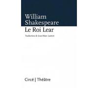 Le roi lear - William Shakespeare - Circe - broché - Théâtre