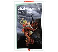 William Shakespeare – Le Roi Lear – Théâtre – Traduction Armand Robin – Broché (Flammarion)