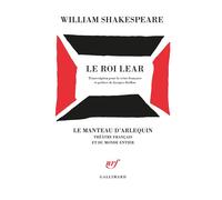 William Shakespeare, traduction Jacques Drillon – Le Roi Lear – Gallimard