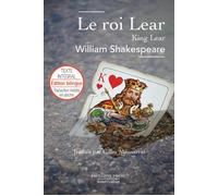 William Shakespeare – Le Roi Lear – Traduction et préface Gilles Monsarrat – Éditions Robert Laffont