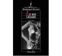Le Roi Lézard - Dominique Sylvain - Viviane hamy - broché - Roman