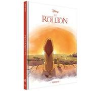 LE ROI LION - Le Storyboard du Film - Disney: L'histoire du film réillustrée à l'aquarelle