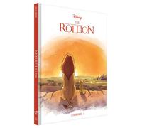 LE ROI LION - Le Storyboard du Film - Disney: L'histoire du film réillustrée à l'aquarelle