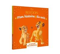 LE ROI LION - Mon Histoire du soir - Le repaire des lionceaux - Disney - Walt Disney - Hachette Disney - broché - Album jeunesse