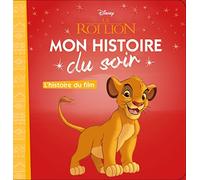 LE ROI LION - Mon Histoire du Soir - L'histoire du film - Disney