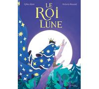 Gilles Abier – Le Roi Lune – Actes Sud Jeunesse – cartonné