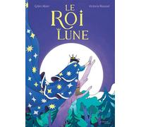 Le Roi Lune - Gilles Abier - Actes Sud Jeunesse - cartonné - Album jeunesse