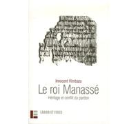 Le roi Manassé: Héritage et conflit du pardon
