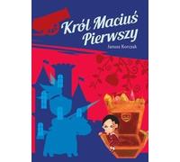 Le roi Matt le premier - Janusz Korczak (Buch auf Polnisch)
