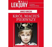 Le roi Matt le premier Janusz Korczak (Buch auf Polnisch)