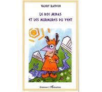 Le roi Midas et les murmures du vent - Valéry Raydon - L'harmattan - broché - Contes et légendes jeunesse