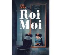 Le Roi Moi Jean-François Chabas (Auteur), Thomas Baas (Illustration)