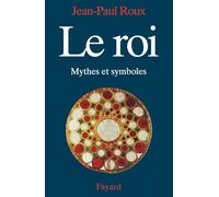 Le Roi : mythes et symboles