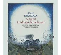 Le Roi nu, Les Demoiselles de la nuit- Jean Françaix