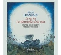 Le Roi nu, Les Demoiselles de la nuit- Jean Françaix