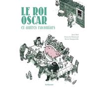 Le roi Oscar et autres racontars